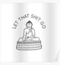 Let That Shit Go Poster