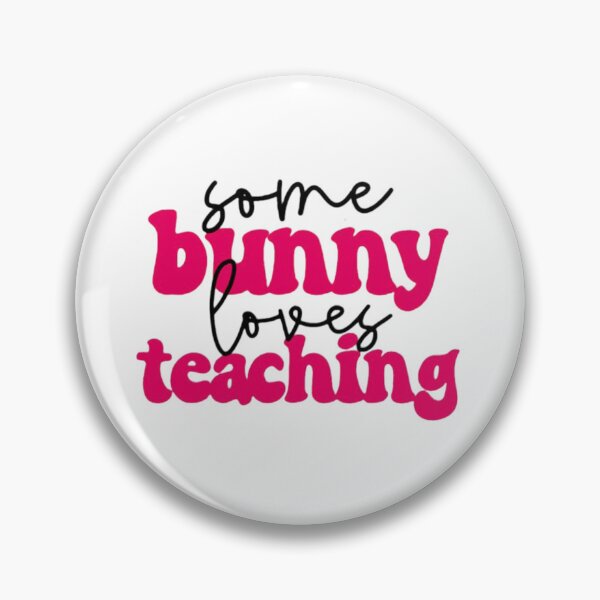 Item preview, Some bunny loves teaching,Easter Bunny,Bunny Loves Teaching designed and sold by Sophistical.