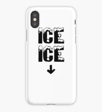 Ice Ice iPhone Case