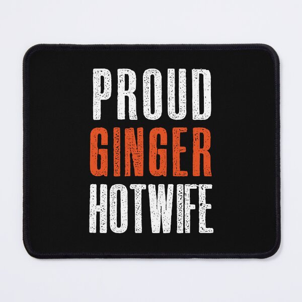 Item preview, Proud Ginger Hotwife designed and sold by hotwifequotes.