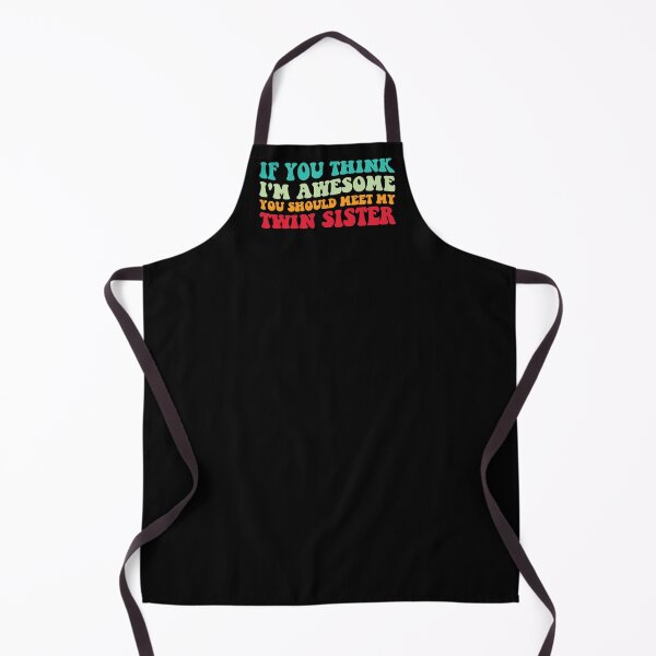 Item preview, If You Think I'm Awesome Meet My Twin Sister IV designed and sold by Lemon Pepper.