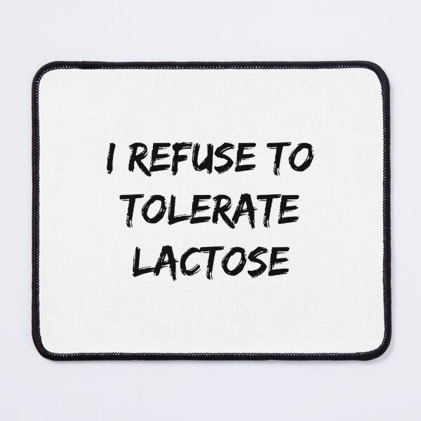 Item preview, i refuse to tolerate lactose - funny designed and sold by Eriksonshop.