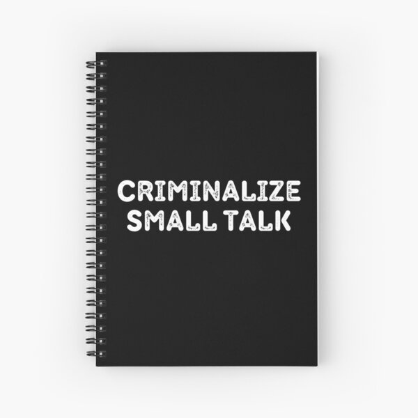 Item preview, Criminalize Small Talk Memes Sarcastic Funny designed and sold by Eriksonshop.