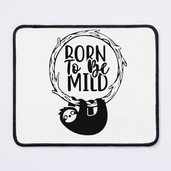Item preview, BORN TO BE MILD  FUNNY SLOTH QUOTE sticker for extrovert people who loves sloths designed and sold by GhostAmine.