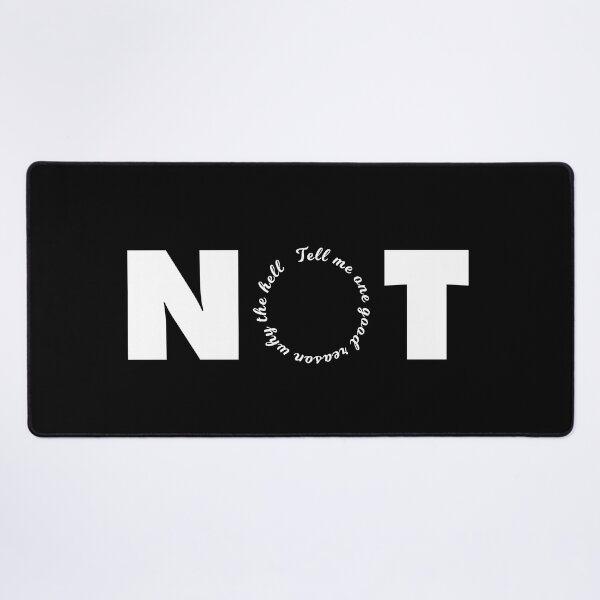 Item preview, Tell me one good reason why the hell NOT? designed and sold by Urosek.