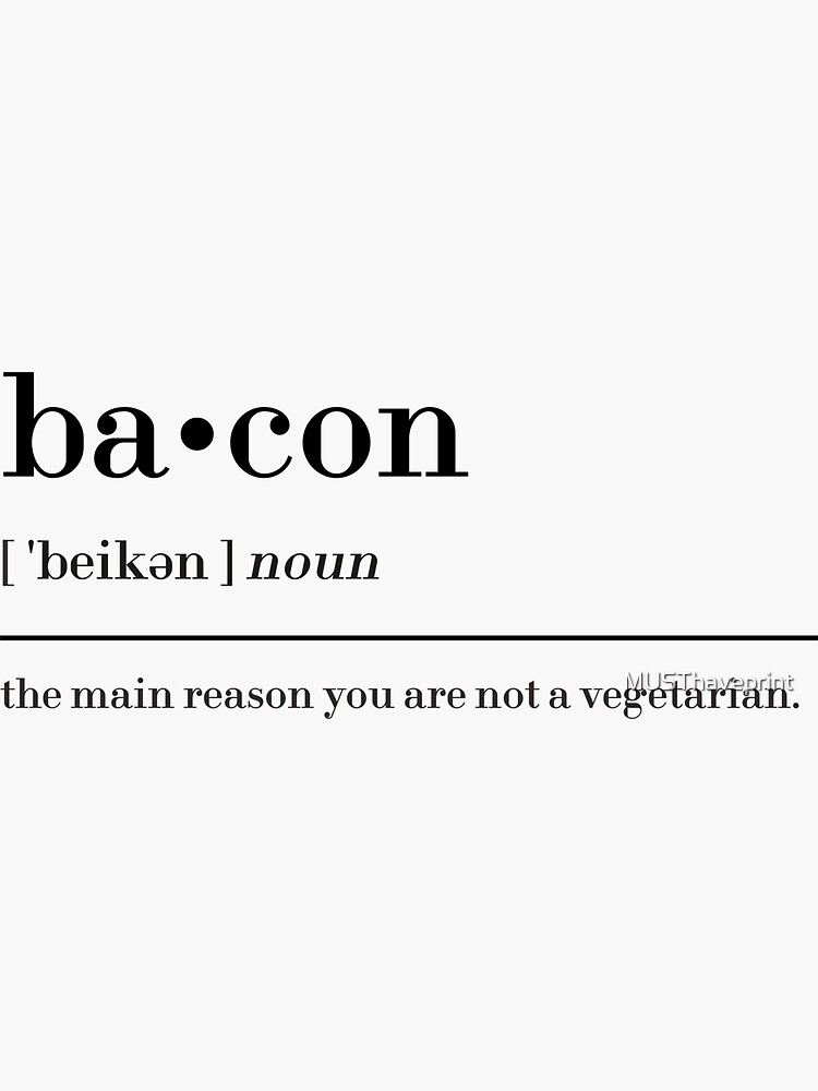 "Bacon Funny Definition" Sticker for Sale by MUSThaveprint Redbubble