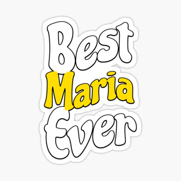 maria-name-best-maria-ever-best-maria-ever-best-maria-maria