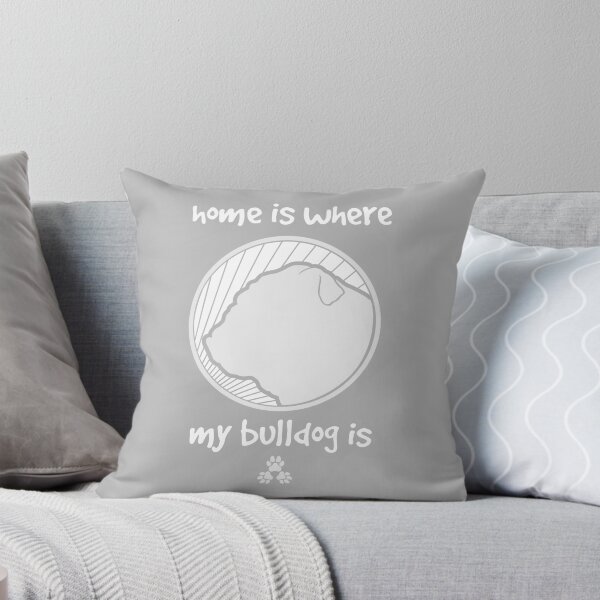 Item preview, Home is where my BULLDOG is - Grey designed and sold by ThreePuppers.