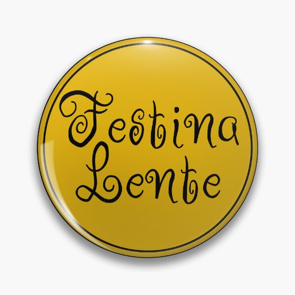 Item preview, Festina Lente - Make Haste Slowly - Latin Phrases designed and sold by JourneyCreative.
