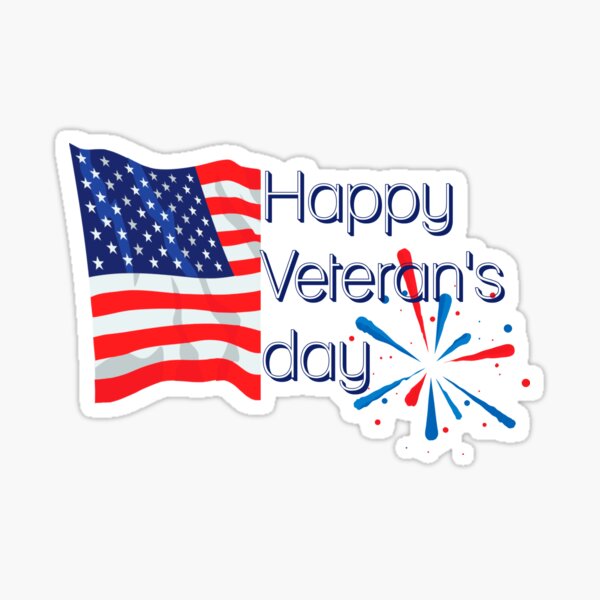 "Happy Veterans' Day with US Flag and fireworks " Sticker for Sale by