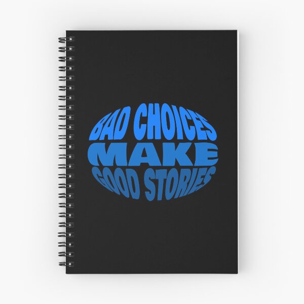 Item preview, Bad Choices Make Good Stories designed and sold by DesignOnTshirt.