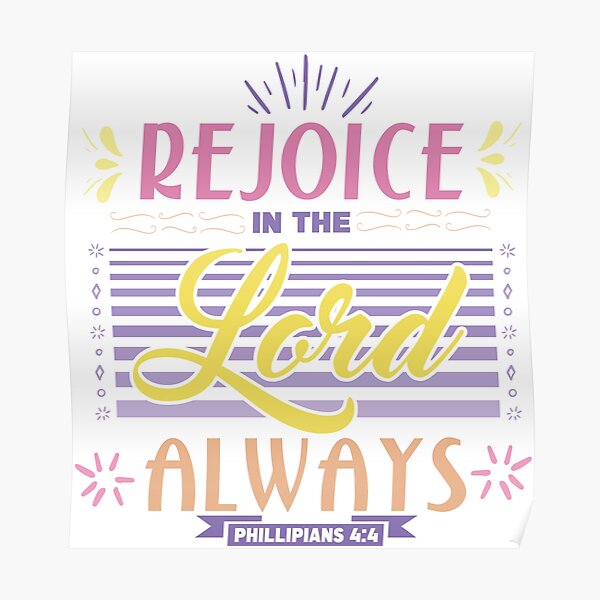 Rejoice in the Lord Always | Bible Verses Poster