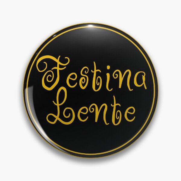 Item preview, Festina Lente - Make Haste Slowly - Latin Phrases designed and sold by JourneyCreative.