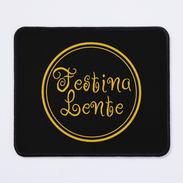 Item preview, Festina Lente - Make Haste Slowly - Latin Phrases designed and sold by JourneyCreative.