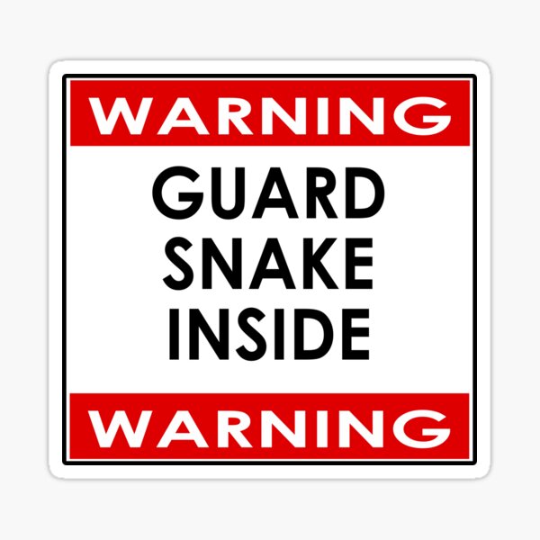 Item preview, WARNING! Guard Snake Inside Sticker - Reptile Pet Owner Poster designed and sold by deanworld.