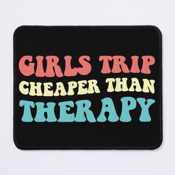 Item preview, Girls Trip Cheaper Than Therapy III designed and sold by Lemon Pepper.