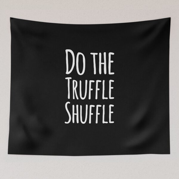 Item preview, Do the truffle shuffle designed and sold by alexmichel91.