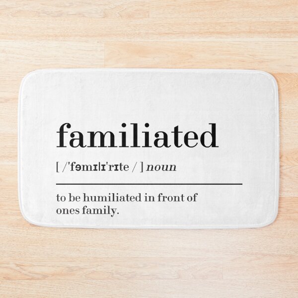 Item preview, Familiated Definition designed and sold by MUSThaveprint.