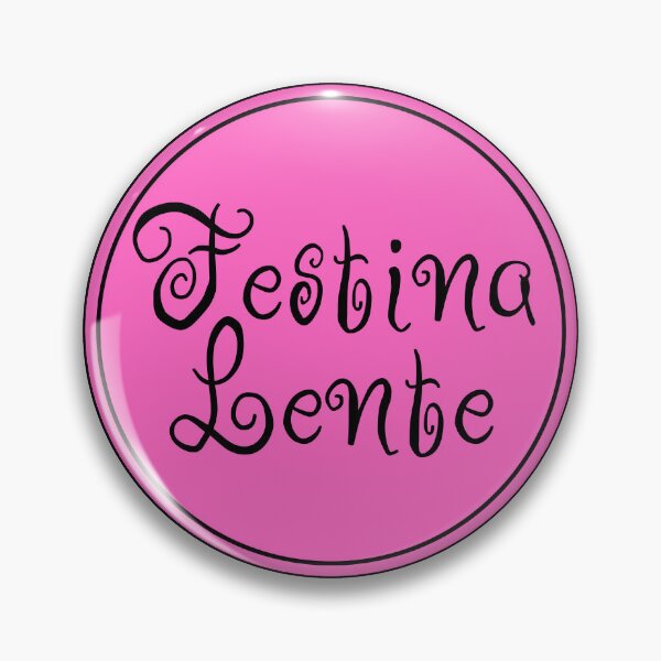 Item preview, Festina Lente - Make Haste Slowly - Latin Phrases designed and sold by JourneyCreative.