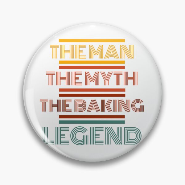 Item preview, The Man The Myth The Baking Legend designed and sold by Rea-Son.