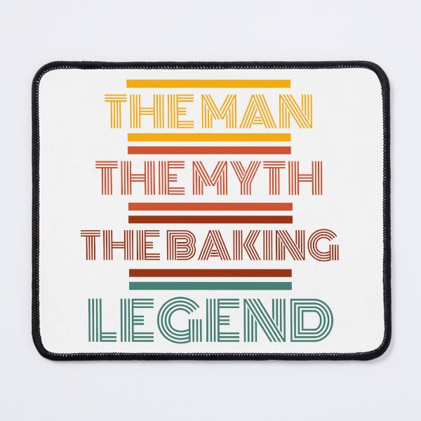 Item preview, The Man The Myth The Baking Legend designed and sold by Rea-Son.