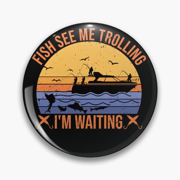 Item preview, Fish see mee trolling I'm waiting funny fishing trolling boat fishing vintage ocean sunset sea  designed and sold by teeartforyou.