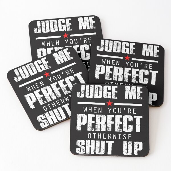 Item preview, Judge Me When You re Perfect Otherwise Shut Up designed and sold by Buyeseoshop.