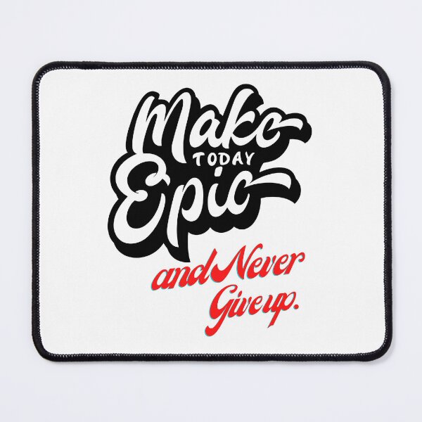 Item preview, Make today Epic  designed and sold by RonelM.