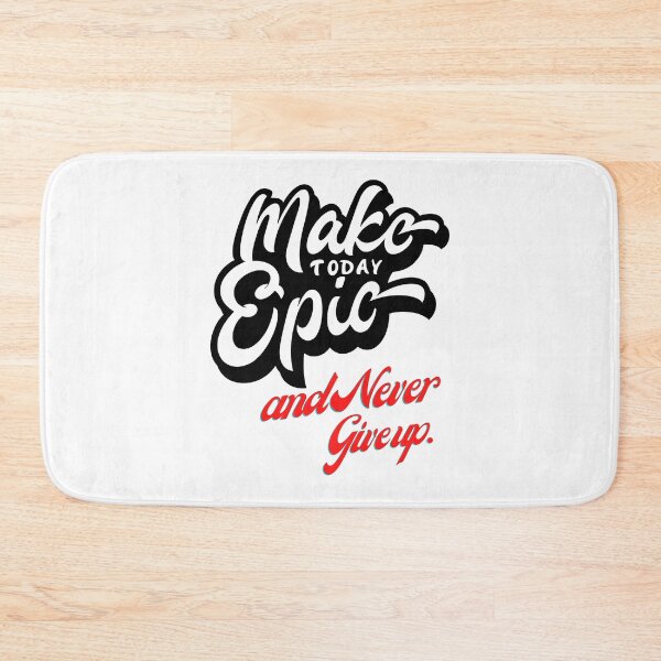 Item preview, Make today Epic  designed and sold by RonelM.