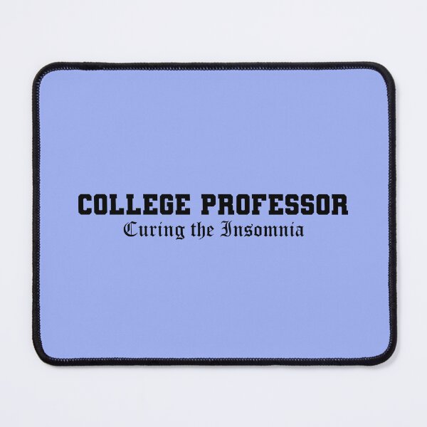 Item preview, College-funny-quote-professor designed and sold by dewi5.
