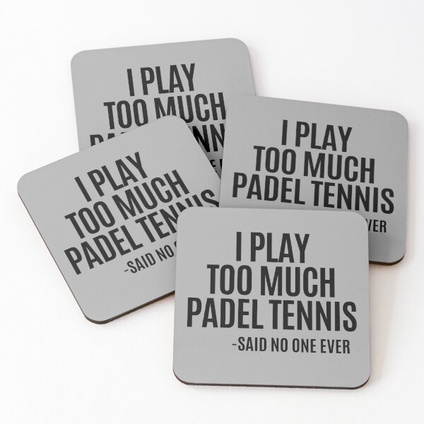 Item preview, I play too much PADEL TENNIS... said no one ever! designed and sold by Apollonas.