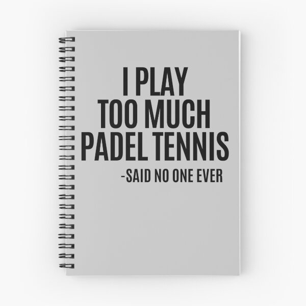 Item preview, I play too much PADEL TENNIS... said no one ever! designed and sold by Apollonas.