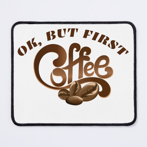 Item preview, Okay, But First Coffee designed and sold by star-boutique.