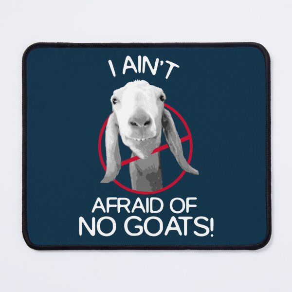 Item preview, I Ain_t Afraid of No Goats    designed and sold by Linenfoxx.