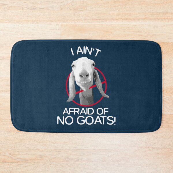 Item preview, I Ain_t Afraid of No Goats    designed and sold by Linenfoxx.
