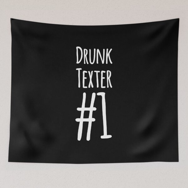 Item preview, Drunk texter #1 designed and sold by alexmichel91.