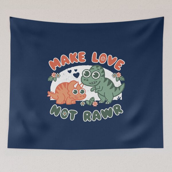 Item preview, Make Love Not Rawr, Dinosaur pun dad jokes jurassic pace loving  designed and sold by WeirdPunderful.