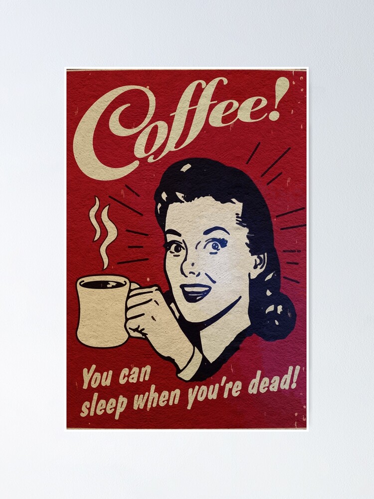 "coffe time vintage manifest old poster" Poster for Sale by Adellatorre1978 Redbubble
