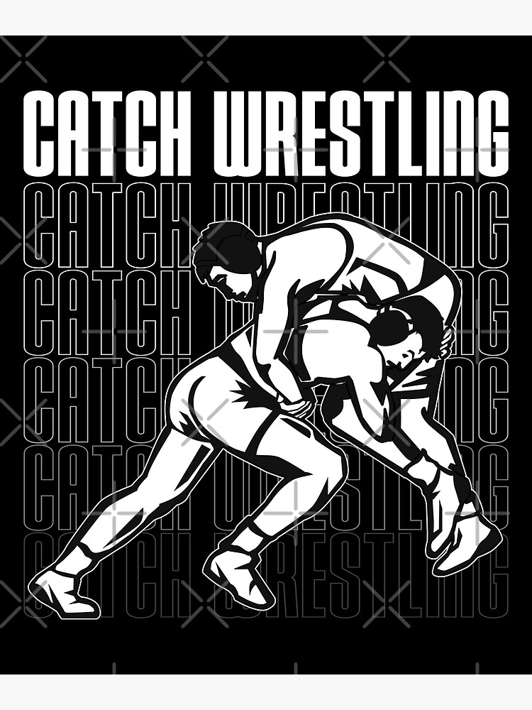 "Catch Wrestling Wrestler Sport Fight Grappling" Poster for Sale by