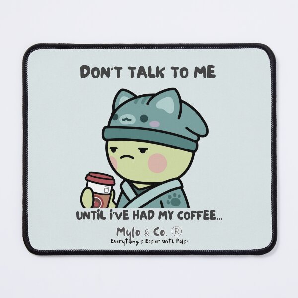 Item preview, NFT Art Dont Talk To Me Until Ive Had My Coffee... (Mylo and Co. | #1 of 16) designed and sold by BlokCHN-Designs.