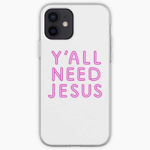 Y'ALL NEED JESUS iPhone Soft Case