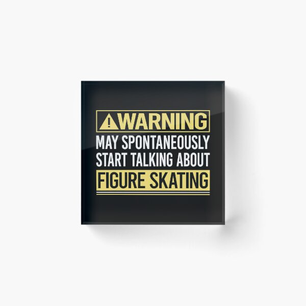Item preview, Warning About Figure Skating designed and sold by WrightTrouble.