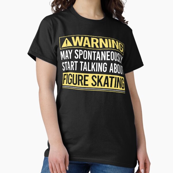 Item preview, Warning About Figure Skating designed and sold by WrightTrouble.