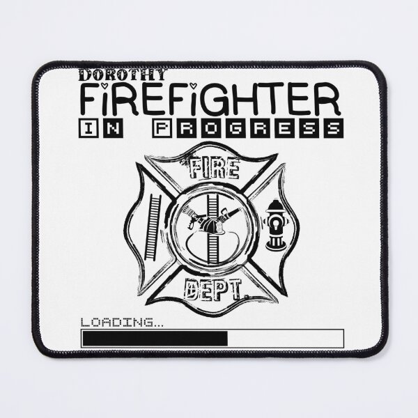 Item preview, Dorothy | FIREFIGHTER in Progress | Future Firefighter | Black Text designed and sold by Loving-school.