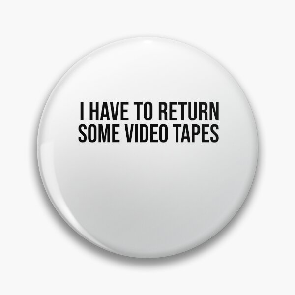 Item preview, I Have to Return Some Videotapes designed and sold by youngle.