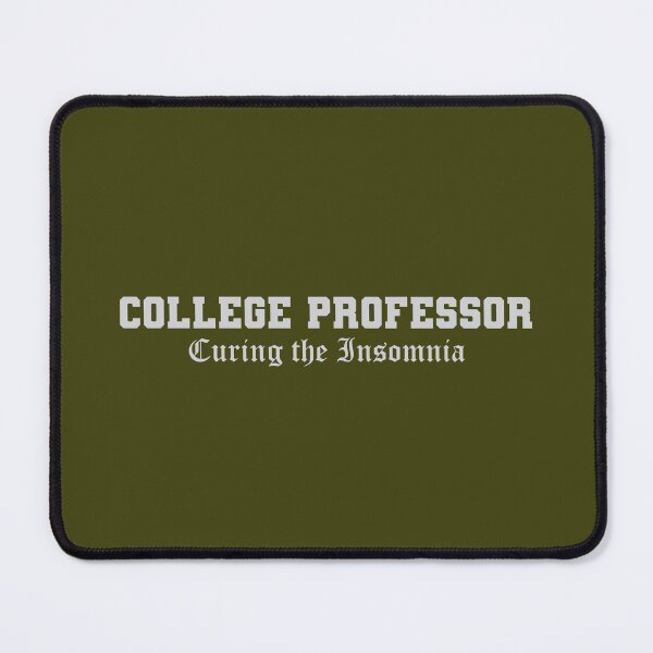 Item preview, College-funny-quote-professor designed and sold by dewi5.