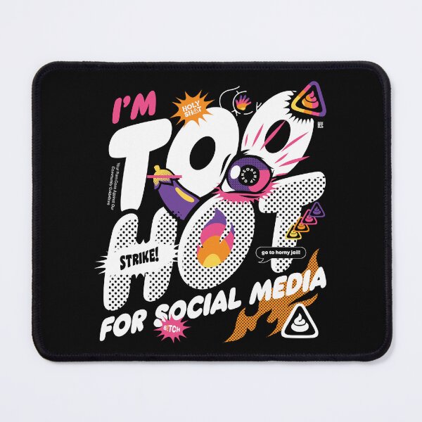 Item preview, Too Hot For Social Media designed and sold by raffaus.
