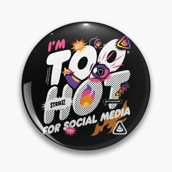 Item preview, Too Hot For Social Media designed and sold by raffaus.