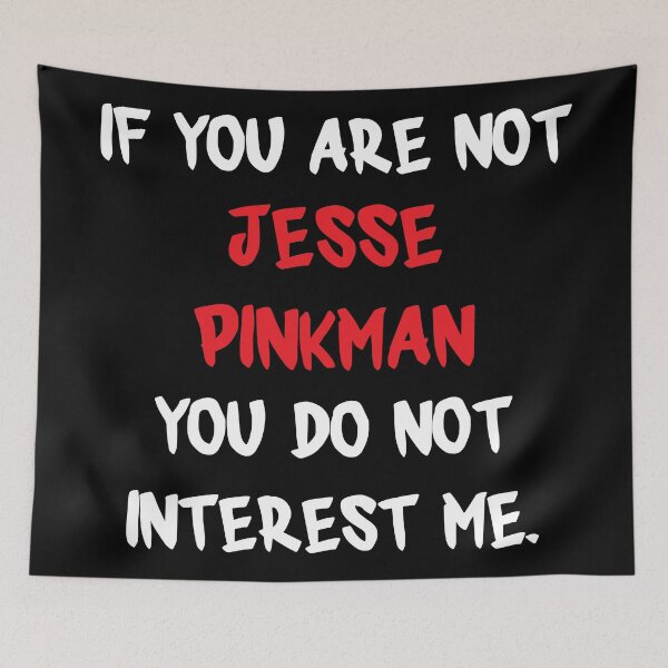 Item preview, Jesse Pinkman - If You Are Not designed and sold by 2Girls1Shirt.