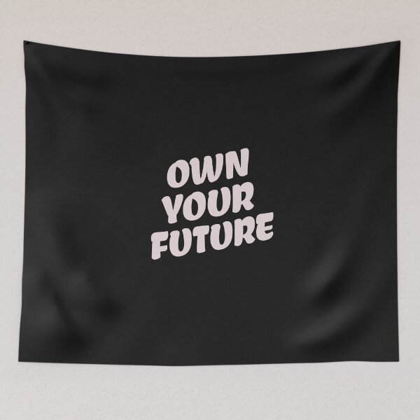 Item preview, Own Your Future designed and sold by Salimah Haji.